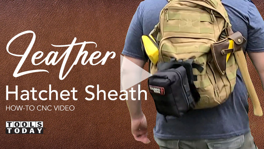 How To Make a Leather Hatchet Sheath on My CNC